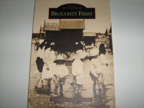 Stock image for Broughty Ferry (Images of Scotland) for sale by WorldofBooks