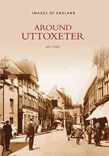 Around Uttoxeter (9780752415130) by Lewis, Roy