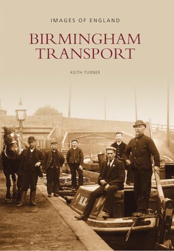 Stock image for Birmingham Transport (Images of England) for sale by WorldofBooks