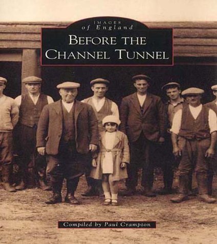 Stock image for Before the Channel Tunnel for sale by WorldofBooks