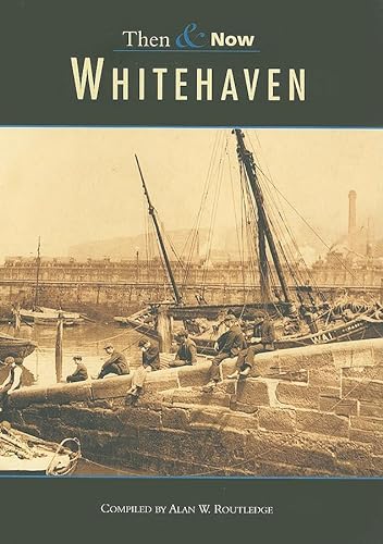 Stock image for Whitehaven Then & Now: Vol 1 (Then and Now) for sale by WorldofBooks