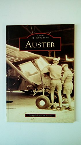 Imagen de archivo de The Auster (Archive Photographs: Images of Aviation S) a la venta por SecondSale