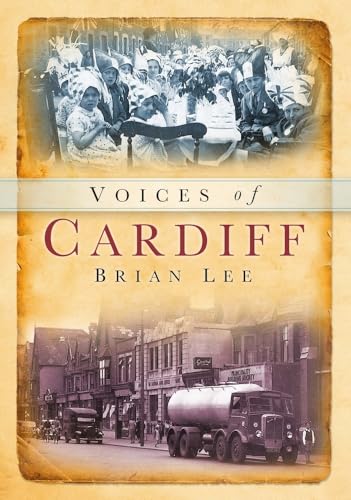 Imagen de archivo de Cardiff Voices (Tempus Oral History) a la venta por WorldofBooks