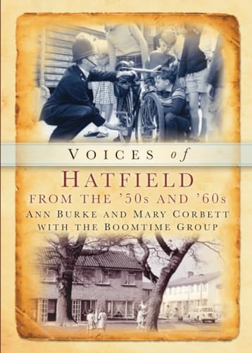 Stock image for Hatfield Voices from '50s and '60s: Recollections of Local People (Tempus Oral History) for sale by WorldofBooks