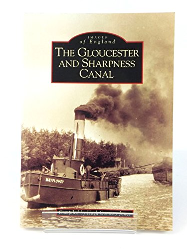 Imagen de archivo de The Gloucester and Sharpness Canal (Archive Photographs: Images of England) a la venta por WorldofBooks