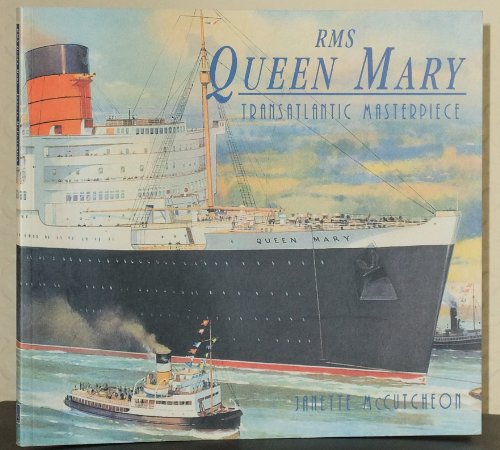 9780752417165: Rms Queen Mary: Transatlantic Masterpiece