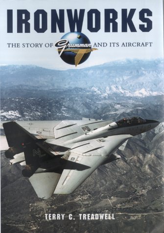Beispielbild fr Ironworks: The Story of Grumman and Its Aircraft zum Verkauf von BooksRun