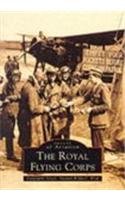 9780752417332: The Royal Flying Corps (Images of Aviation)