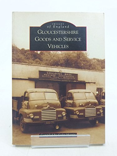Stock image for Gloucestershire Goods & Service Vehicles for sale by RIVERLEE BOOKS