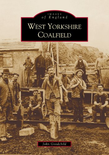 Stock image for The West Yorkshire Coalfield (Images of England) for sale by WorldofBooks