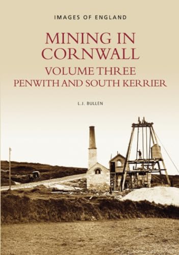 Stock image for Mining in Cornwall Vol 3 Penwith and South Kerrier for sale by PBShop.store US