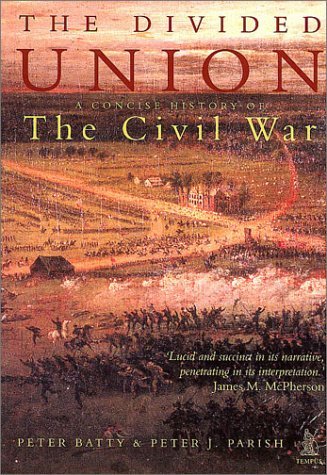 Beispielbild fr The Divided Union: A Concise History of the American Civil War (Civil War History) zum Verkauf von AwesomeBooks