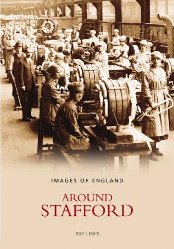 Stock image for Images of England : around Stafford for sale by Antiquarius Booksellers