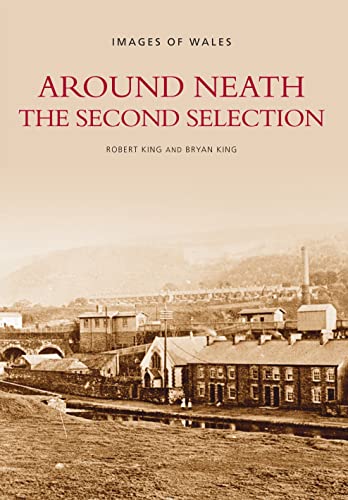 Neath: The Second Selection (9780752418179) by Robert King