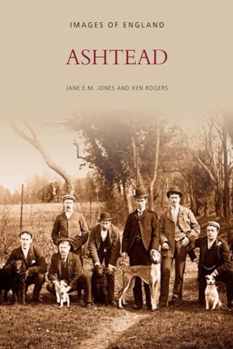 Ashtead (9780752418209) by Jones, Jane E M; Rogers, Ken