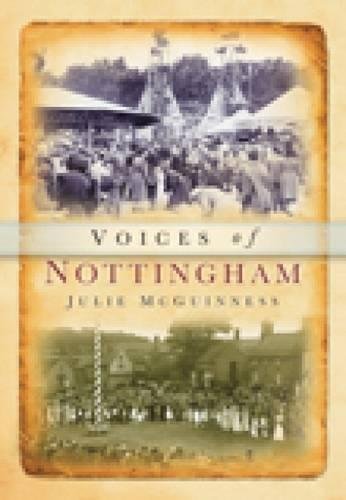9780752418438: Nottinghamshire Voices (Tempus Oral History) [Lingua Inglese]