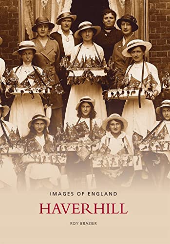 Imagen de archivo de Haverhill (Archive Photographs: Images of England) a la venta por WorldofBooks