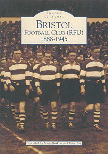 Beispielbild fr Bristol Football Club (RFU) 1888-1945 zum Verkauf von Merandja Books