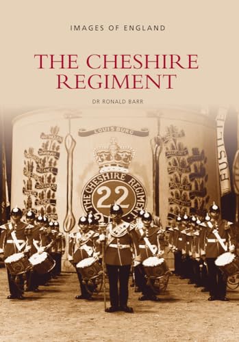 Beispielbild fr The Cheshire Regiment (Images of England) zum Verkauf von WorldofBooks