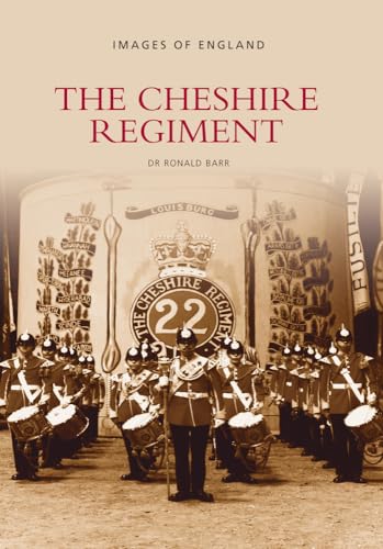 Stock image for The Cheshire Regiment (Images of England) for sale by First Choice Books