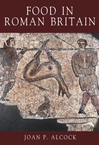 Beispielbild fr Food in Roman Britain zum Verkauf von WorldofBooks