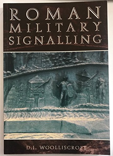 9780752419381: Roman Military Signalling