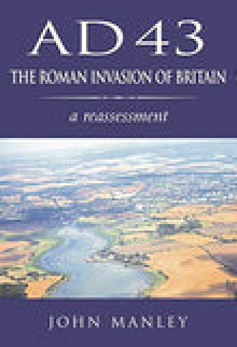 Beispielbild fr Ad 43 : The Roman Invasion of Britain zum Verkauf von Better World Books