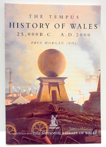 Beispielbild fr The Tempus History of Wales, 25,000 BC - AD 2000 zum Verkauf von Better World Books