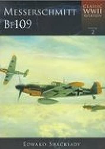 Stock image for Messerschmitt BF109 (Classic WWII Aviation) for sale by Ergodebooks