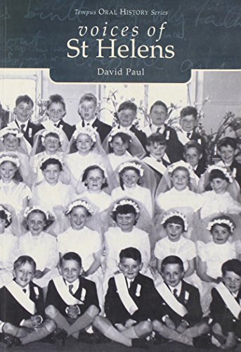 9780752420660: Voices of St Helens (Tempus Oral History)