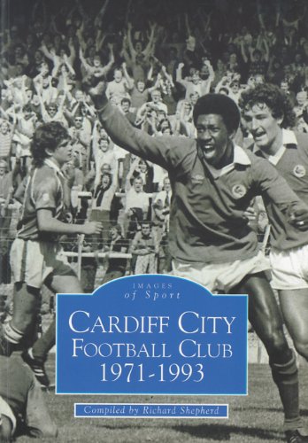 Beispielbild fr Cardiff City Football Club 1971-1993 zum Verkauf von WorldofBooks