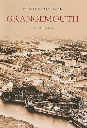 Beispielbild fr Grangemouth (Images of Scotland) zum Verkauf von WorldofBooks