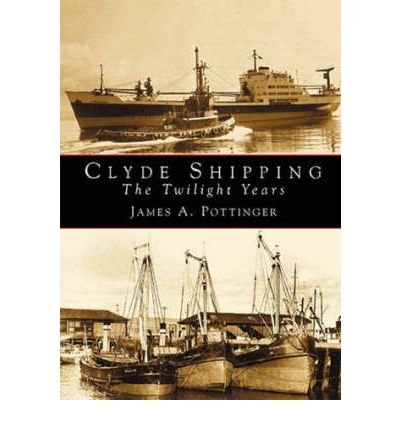Stock image for Clyde Shipping: The Twilight Years for sale by WorldofBooks