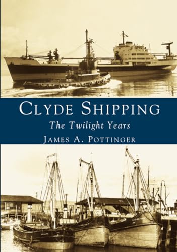 Clyde Shipping: the Twilight Years