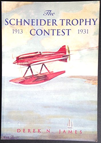 Beispielbild fr The Schneider Trophy Contest: 1913-1931 zum Verkauf von WorldofBooks