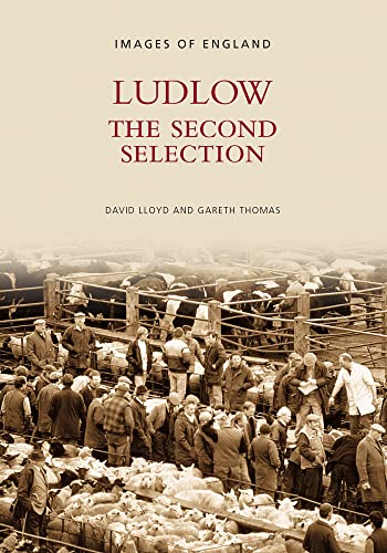 Beispielbild fr Ludlow: The Second Selection (Images of England) zum Verkauf von Books From California
