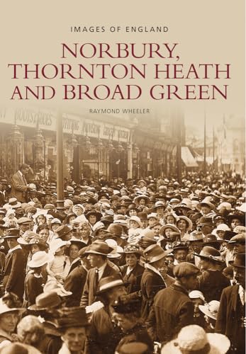 Beispielbild fr Norbury, Thornton Heath and Broad Green (Images of England) zum Verkauf von Books From California