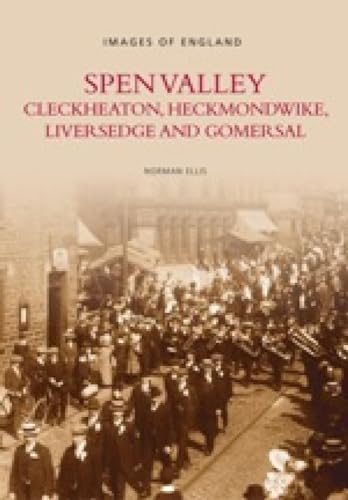 9780752421728: The Spen Valley (Images of England)
