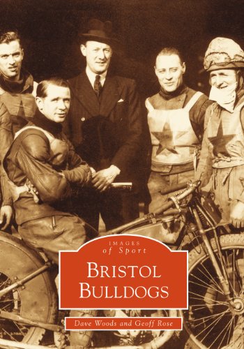 Stock image for Bristol Bulldogs (Archive Photographs: Images of Sport) for sale by Goldstone Books