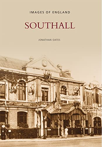 Stock image for Southall (Images of England) for sale by WorldofBooks