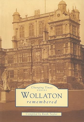 Beispielbild fr Wollaton Remembered (Changing Times) zum Verkauf von WorldofBooks