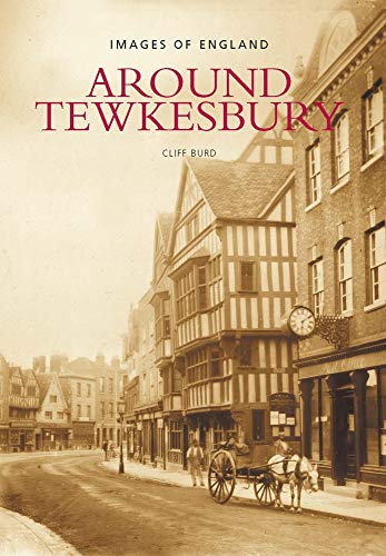 Stock image for Around Tewkesbury: Images of England for sale by WorldofBooks