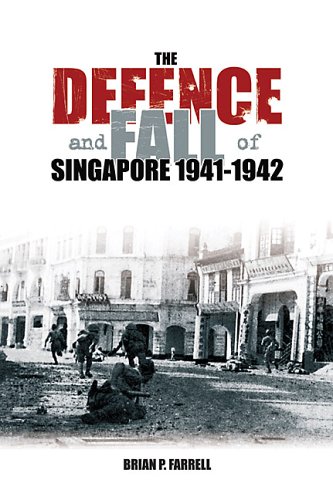 Beispielbild fr The Defence and Fall of Singapore 1941-1942 zum Verkauf von WorldofBooks