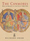 Stock image for The Canmores : Kings and Queens of the Scots, 1040-1290 for sale by Better World Books Ltd