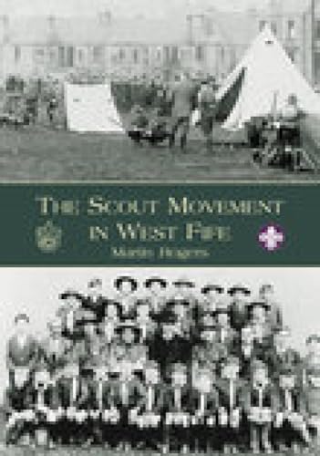 Beispielbild fr The Scout Movement in West Fife zum Verkauf von Books From California
