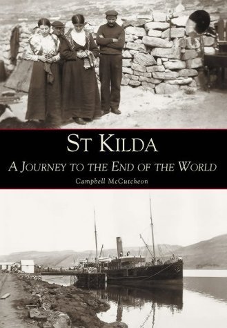 Beispielbild fr St Kilda: a Journey to the End of the World: A Journey to the End of the World zum Verkauf von WorldofBooks