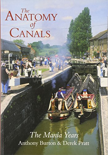 Beispielbild fr The Anatomy of Canals Volume 2: The Mania Years zum Verkauf von WorldofBooks