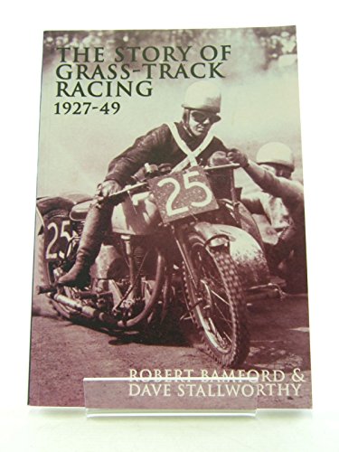 9780752424064: The Story of Grass-track Racing 1927-49