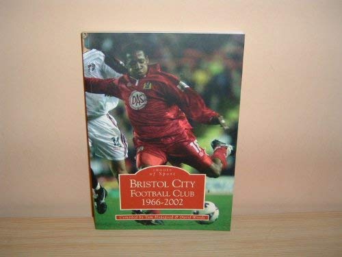 Beispielbild fr Bristol City FC 1968-2002 (Archive Photographs: Images of Sport) zum Verkauf von WorldofBooks
