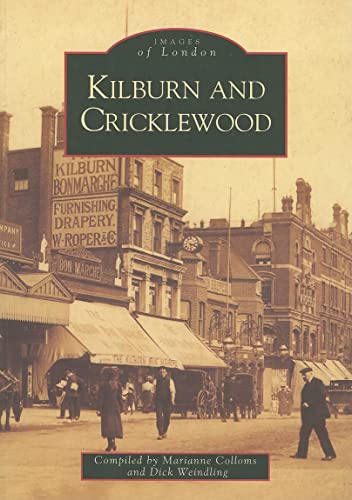 Stock image for Kilburn and Cricklewood (Images of London) for sale by Majestic Books